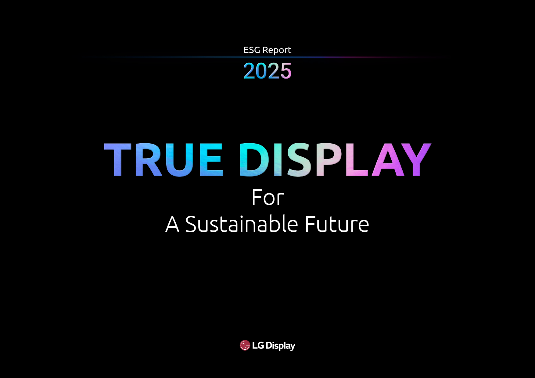LG Display 2025 ESG Report / For a sustainable Future