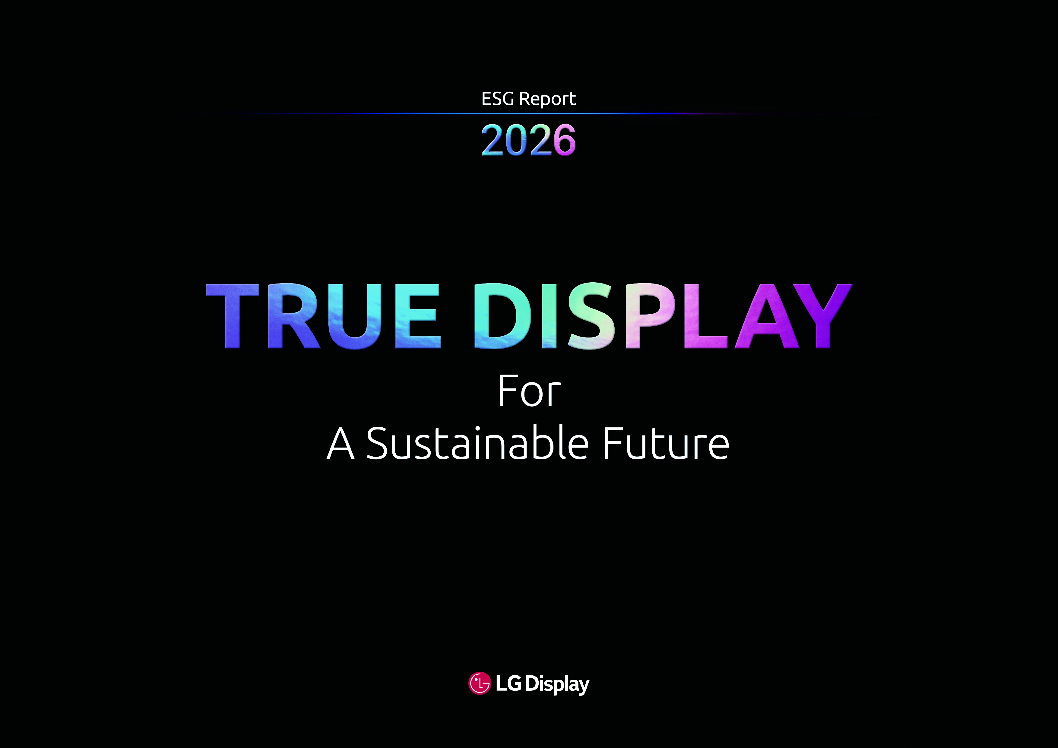 LG Display 2026 ESG Report / For a sustainable Future